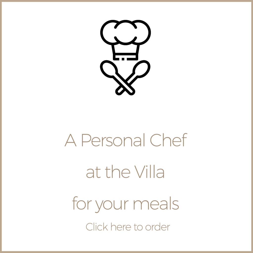 Service "A la carte": A personal chef at the villa for your meals.